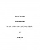 MANEJO DE PRODUCTOS DE ALTA PELIGROSIDAD control semana 4