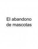 Ensayo sobre el abandono de mascotas