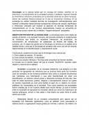 Sociología: es la ciencia social que se encarga del análisis científico de la estructura