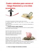 Métodos para vencer el riesgo financiero y a la crisis económica.