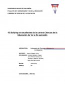 “El Bullying en estudiantes de la carrera Ciencias de la Educación de 1er a 4to semestre.