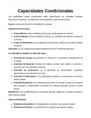 Las capacidades físicas condicionales están determinadas por complejos procesos bioquímicos organismo, la composición de los aparatos y sistemas del mismo..