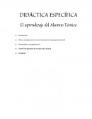 DIDÁCTICA ESPECÍFICA El aprendizaje del Alumno Técnico