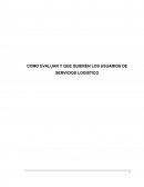 COMO EVALUAN Y QUE QUIEREN LOS USUARIOS DE SERVICIOS LOGISTICO