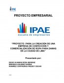 Proyecto para la creación de una empresa de confección y comercialización de ropa para damas en la ciudad de Lima