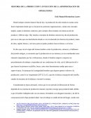 HISTORIA DE LA PRODUCCION Y EVOLUCION DE LA ADMINISTRACION DE OPERACIONES.
