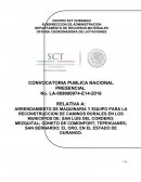 ARRENDAMIENTO DE MAQUINARIA Y EQUIPO PARA LA RECONSTRUCCION DE CAMINOS RURALES EN LOS MUNICIPIOS DE: SAN LUIS DEL CORDERO; MEZQUITAL; CONETO DE COMONFORT; TEPEHUANES; SAN BERNARDO; EL ORO, EN EL ESTADO DE DURANGO..