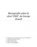 Monografía sobre la obra“1984”, de George Orwell