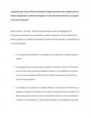 Argumentos que el doctor Roberto Hernández Sampieri presenta sobre la importancia de formar competencias y actitudes investigativas en todos los niveles educativos, en especial en el nivel de postgrado.