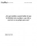 ¿En qué medida se puede hablar de que la felicidad está en peligro y que ella se convierte en un peligro para uno?