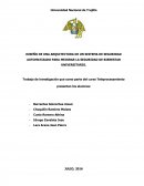 DISEÑO DE UNA ARQUITECTURA DE UN SISTEMA DE SEGURIDAD AUTOMATIZADO PARA MEJORAR LA SEGURIDAD DE BIENESTAR UNIVERSITARIO.