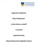 Ingeniería industrial Ética Profesional ¿Cuán ético es usted?