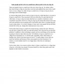 Some people prefer to live in a small town, others prefer to live in a big city.