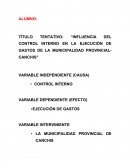 TÍTULO TENTATIVO: “INFLUENCIA DEL CONTROL INTERNO EN LA EJECUCIÓN DE GASTOS DE LA MUNICIPALIDAD PROVINCIAL-CANCHIS”