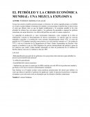 EL PETRÓLEO Y LA CRISIS ECONÓMICA MUNDIAL: UNA MEZCLA EXPLOSIVA.