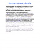 Señor presidente por medio de su investidura mi país quisiera dirigirse a las delegaciones presentes con respecto al tópico en cuestión...