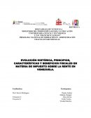 EVOLUCIÓN HISTÓRICA, PRINCIPIOS, CARACTERÍSTICAS Y BENEFICIOS FISCALES EN MATERIA DE IMPUESTO SOBRE LA RENTE EN VENEZUELA.