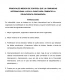 PRINCIPALES MEDIOS DE CONTROL QUE LA COMUNIDAD INTERNACIONAL LLEVA A CABO PARA COMBATIR LA DELINCUENCIA ORGANIZADA.