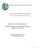 IMPACTO ECONOMICO DE LA IMPORTACIÓN DE AUTOMOVILES EN MEXICO.
