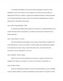 La Administración Pública es la acción del Estado encaminada a concretar sus fines