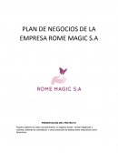 PLAN DE NEGOCIOS DE LA EMPRESA ROME MAGIC S.A