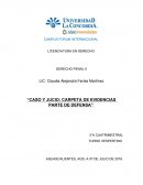 Caso y jucio: Carpeta de evidencias parte de defensa