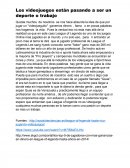 Los videojuegos están pasando a ser un deporte o trabajo.