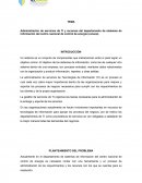 Administración de servicios de TI y recursos del departamento de sistemas de información del Centro Nacional de Control de Energía (CENACE)