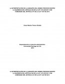 LA INTERPRETACIÓN DE LA GARANTÍA DEL DEBIDO PROCESO DENTRO LA AUDIENCIA DEL ARTÍCULO 86 DE LA LEY 1474 DE 2011 CON CONEXIDAD DEL ARTÍCULO 47 DE LA LEY 1437 DE 2011.