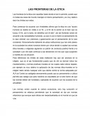 TEMA- LAS FRONTERAS DE LA ÉTICA.
