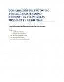 COMPARACIÓN DEL PROTOTIPO PROTAGÓNICO FEMENINO PRESENTE EN TELENOVELAS MEXICANAS Y BRASILEÑAS.