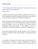 Todo el mundo trata de realizar algo grande, sin darse cuenta de que la vida se compone de cosas pequeñas