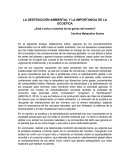LA DESTRUCCIÓN AMBIENTAL Y LA IMPORTANCIA DE LA ECOETICA