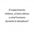 El experimento chileno; ¿Cómo afecto a nivel humano durante la dictadura?