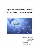 Tipos de conectores usados en las Telecomunicaciones