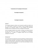 Fundamentos de Tecnologías de Información “Tecnologías emergentes”.