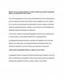 Explica con tus propias palabras en media cuartilla que estudia la geografía física y su importancia como ciencia.