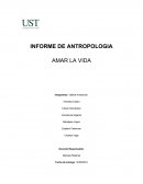 INFORME DE ANTROPOLOGIA AMAR LA VIDA