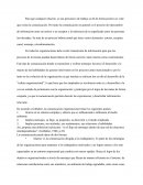 Comunicación organizacional.En todas las organizaciones debe existir transmisión de información para que los procesos