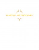 MI MEXICO, MIS TRADICIONES