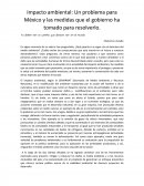 Impacto ambiental: Un problema para México y las medidas que el gobierno ha tomado para resolverlo.