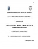 CRIMINOLOGÍA CONCEPTO, OBJETO, MÉTODO, E IMPORTANCIA DE LA CRIMINOLOGÍA (PARTE UNO)