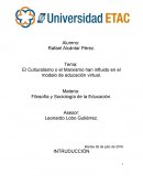 El Culturalismo o el Marxismo han influido en el modelo de educación virtual.