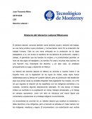 Historia del derecho Laboral Mexicano.