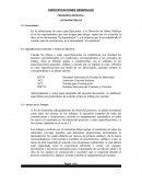 En lo subsecuente de estas especificaciones, a la Dirección de Obras Públicas y/o a sus representantes que ésta designe para dirigir, supervisar y/o controlar la obra, se les denominará "la dependencia” y a la empresa que le sea adjudicado el contra