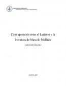 CONTRAPOSICIÓN ENTRE EL LARISMO Y LA LITERATURA DE MARCELO MELLADO