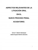 ASPECTOS RELEVANTES DE LA LITIGACIÓN ORAL EN EL NUEVO PROCESO PENAL ACUSATORIO