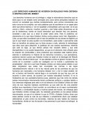¿Los Derechos Humanos se hicieron en realidad para defensa o destrucción del mismo?