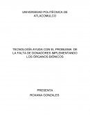 TECNOLOGÍA AYUDA CON EL PROBLEMA DE LA FALTA DE DONADORES IMPLEMENTANDO LOS ÓRGANOS BIÓNICOS