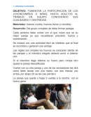 FOMENTAR LA PARTICIPACION DE LOS JOVENES/NIÑOS O NIÑAS, HASTA ADULTOS AL TRABAJO EN EQUIPO CONOCIENDO SUS CUALIDADES Y DESTREZAS